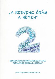 „A kedvenc órám a héten” 2. – Segédanyag hitoktatók számára (Általános iskola 2. osztály)